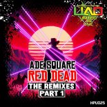 Ade Square - Red Dead (Deadman's Gun) (Kel X-Cyte Remix)