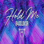 B4SSLOV3R - Hold Me