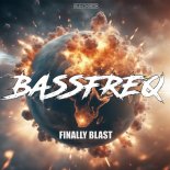Bassfreq - Finally Blast