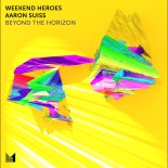 Weekend Heroes & Aaron Suiss - Beyond the Horizon (Extended Mix)