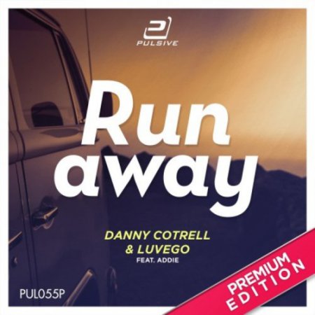 Danny Cotrell & Luvego ft. Addie - Runaway (Extended Version)