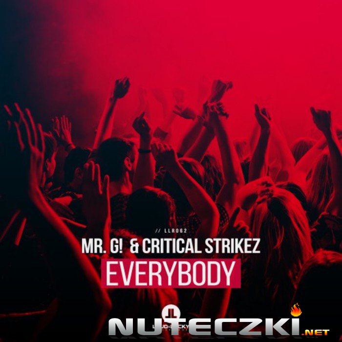 Mr. G! & Critical Strikez - Everybody (Radio Mix)
