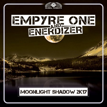 Empyre One & Enerdizer - Moonlight Shadow 2k17 (Extended Mix)