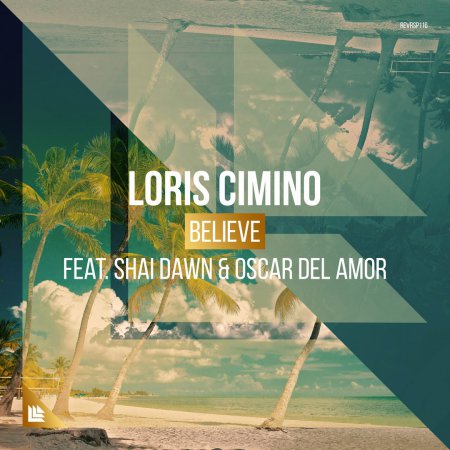 Loris Cimino feat. Shai Dawn & Oscar Del Amor - Believe (Extended Mix)