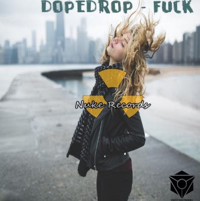 Dopedrop - #Fuck (Original Mix)