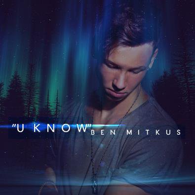 Ben Mitkus - U Know (B3nte Remix)
