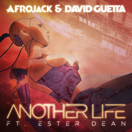 Afrojack & David Guetta feat. Ester Dean - Another Life (Original Mix)