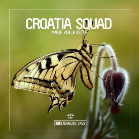 Croatia Squad - Make You Hustle (Original Club Mix)