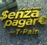 J-AX & Fedez Vs T-Pain - Senza Pagare (Jack Mazzoni Remix)
