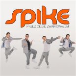 Spike -  Przez Ciebie Zwariowałem (Extended Remix)