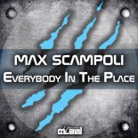 Max Scampoli - Everybody in the Place (Extended Mix)