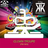 The Klubbfreak - Clown Troupe (PM Mix)