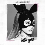 Ariana Grande - Into You (TuneSquad Bootleg)