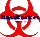 BassRocket - INFECTED (Original Mix)