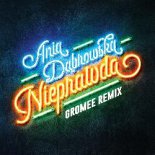 Ania Dąbrowska - Nieprawda [Gromee Remix]
