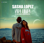 Sasha Lopez feat. Ale Blake & Angelika Vee - Vida Linda (Original Mix)