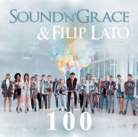 Sound'n'Grace & Filip Lato - 100