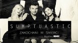 Sumptuastic - Zakochani w śmierci [ BlackSoul Remix 2017 ]