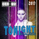 DualXess - Tonight 2k17 (Original Mix)