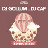 DJ Gollum ft. DJ Cap - Flying High! (Radio Edit)