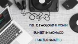 DBL x Twoloud & Konih - Sunset In Monaco ( Mikelo Smash )