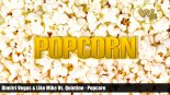 Dimitri Vegas & Like Mike vs. Quintino - Popcorn 2017