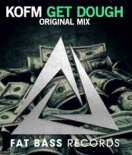 KOFM - Get Dough (Original Mix)