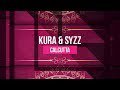KURA & Syzz - Calcutta (Original Mix)