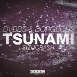 DVBBS & Borgeous - TSUNAMI (SIZUCRASH Bootleg)