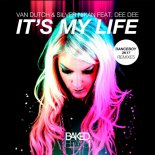 Van Dutch & Silver Nikan Feat. Dee Dee - It's My Life (Danceboy 2017 Radio Edit)