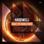 Hardwell - Make The World Ours (Extended Mix)