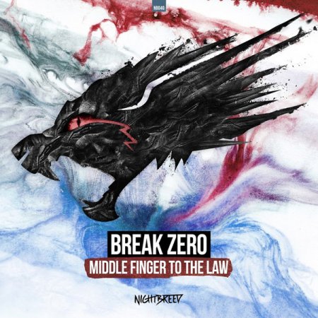 Break Zero - Middle Finger To The Law (Original Mix)