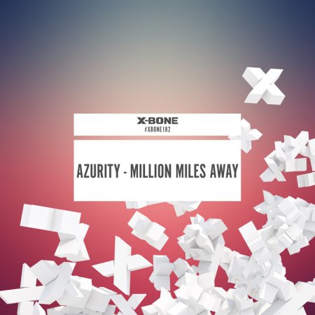 Azurity - Million Miles Away (Original Mix)