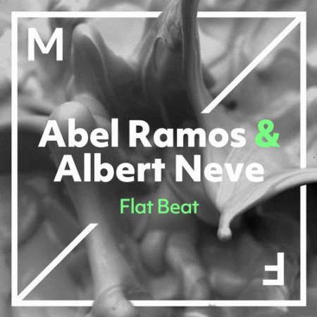 Abel Ramos & Albert Neve - Flat Beat (Extended Mix)
