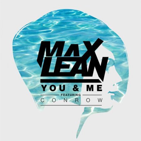 Max Lean feat. Conrow - You & Me (Extended Mix)