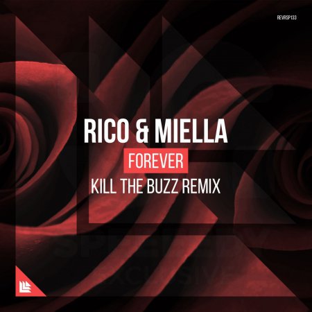 Rico & Miella - Forever (Kill The Buzz Extended Mix)