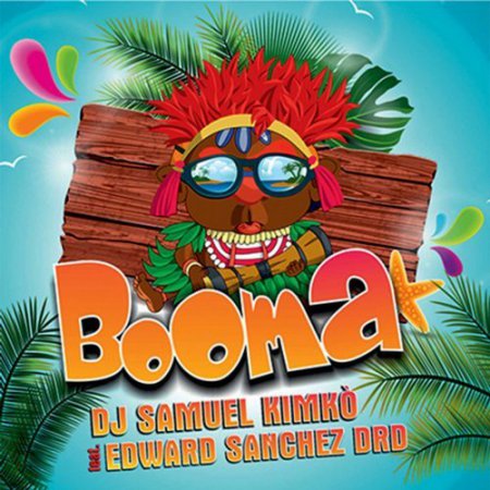 DJ Samuel Kimko feat. Edward Sanchez DRD - Booma (Radio Edit)