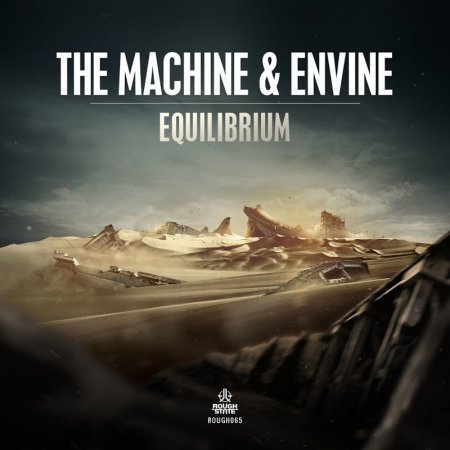 The Machine & Envine - Equilibrium (Original Mix)