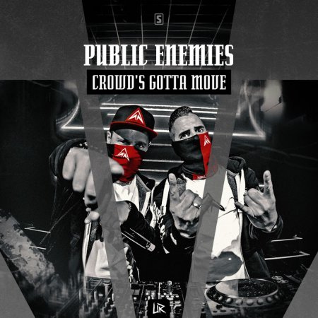 Public Enemies - Crowd's Gotta Move (Original Mix)