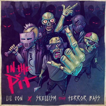 Lil Jon x Skellism feat. Terror Bass - In The Pit (Original Mix)