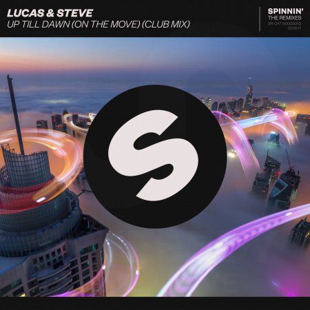 Lucas & Steve - Up Till Dawn (On The Move) (Club Mix) - Extended