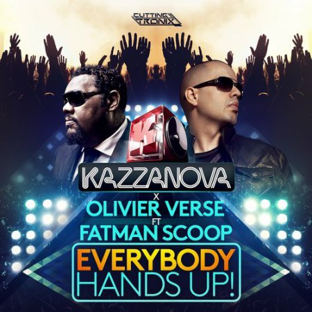 Kazzanova x Olivier Verse feat. Fatman Scoop - Everybody Hands Up! (Original Mix)