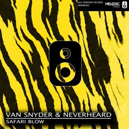 Van Snyder & NeverHeard - Safari Blow (Original Mix)