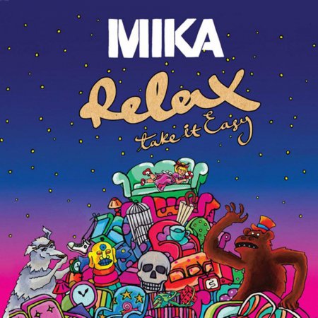 MIKA - Relax Take It Easy 2017 (ZILITIK BOOTLEG)