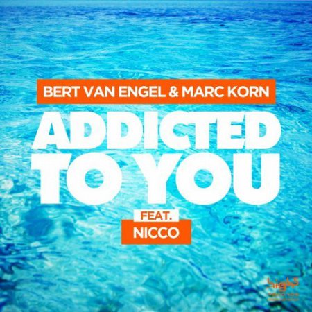 Bert van Engel & Marc Korn feat. Nicco - Addicted to You (Empyre One & Enerdizer Remix)