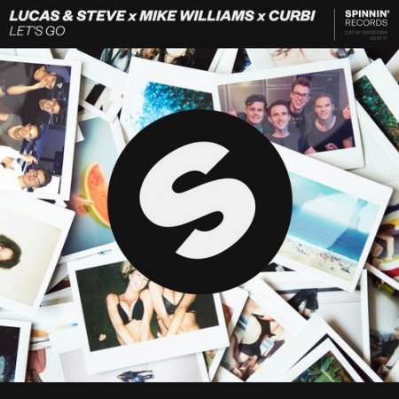 Lucas & Steve x Mike Williams x Curbi - Let's Go (Extended Mix)