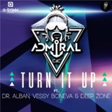Admiral C4C Feat DR. Alban & Vessy Boneva & Deepzone - Turn it Up (Original Mix)