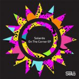 Solardo - On The Corner (Original Mix)
