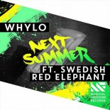 WHYLO ft. Swedish Red Elephant - Next Summer (Fanatic Sounds Bootleg)