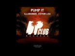 Illusionize Victor Lou - Pump It (Elvice s VIP Mix)